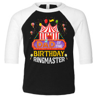 Dad Of The Birthday Ringmaster Kids T  Shirt Birthday Party Circus Dad Toddler 3/4 Sleeve Tee | Artistshot