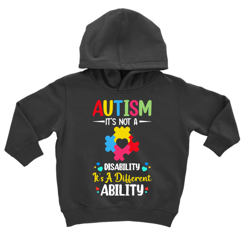 Autism Its Not A Disability Its A Dif T  Shirt Autism It's Not A Disab Toddler Hoodie by braynor940 | Artistshot