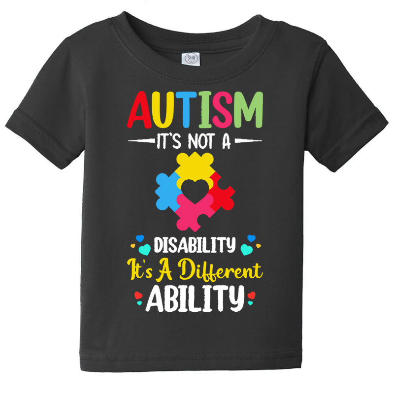 Autism Its Not A Disability Its A Dif T  Shirt Autism It's Not A Disab Baby Tee by braynor940 | Artistshot