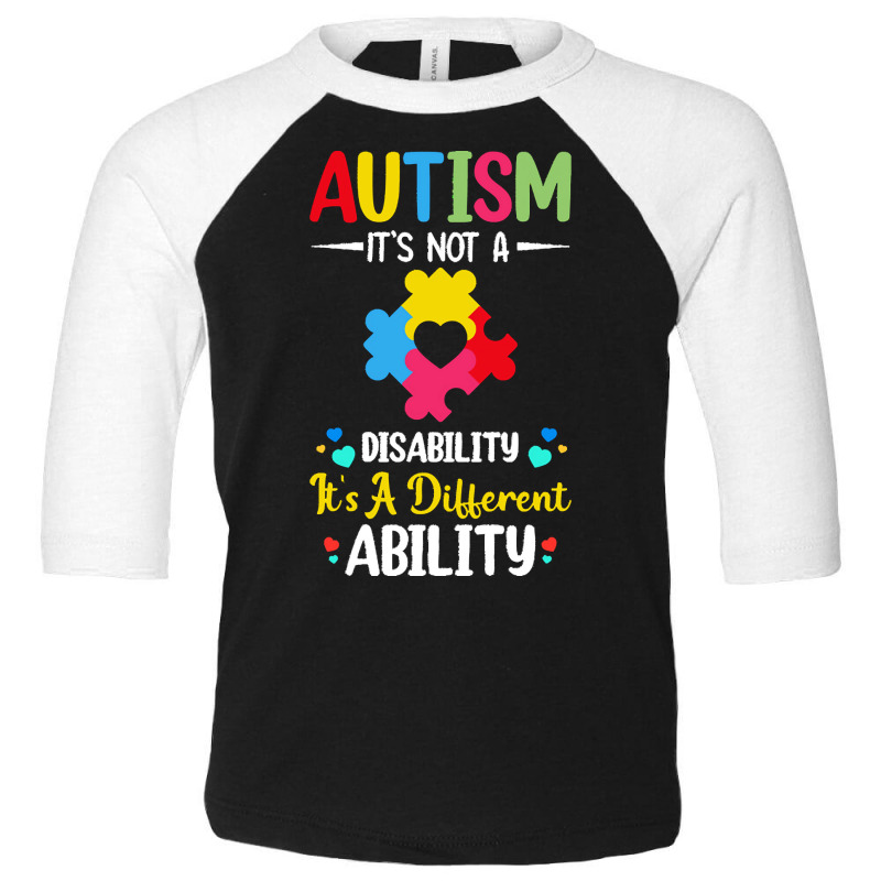 Autism Its Not A Disability Its A Dif T  Shirt Autism It's Not A Disab Toddler 3/4 Sleeve Tee by braynor940 | Artistshot