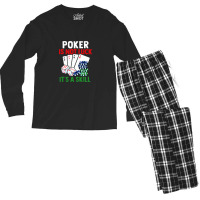 Poker Is Not Luck It Is A Skill Men's Long Sleeve Pajama Set | Artistshot