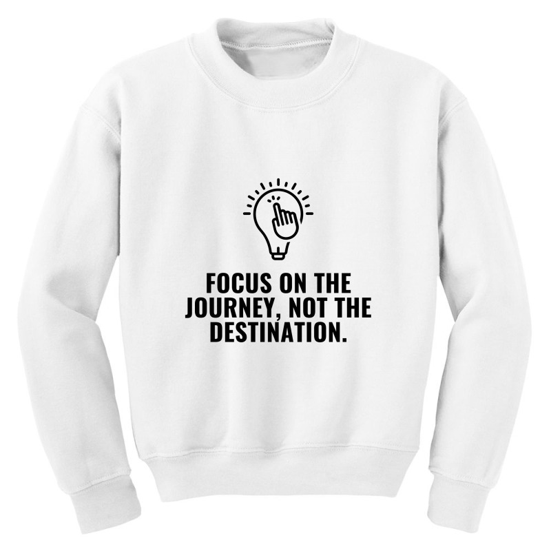 Focus On The Journey Youth Sweatshirt by Favorite | Artistshot