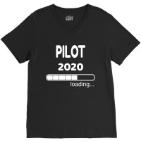 Pilot 2020 Loading Flight School Student V-neck Tee | Artistshot