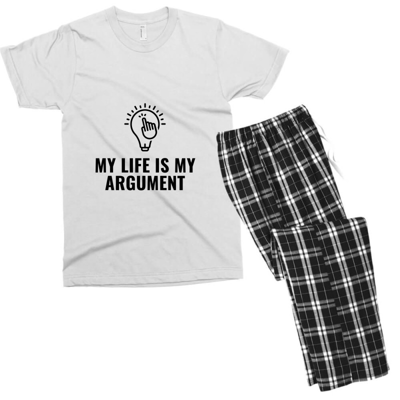 My Life Is My Argument Men's T-shirt Pajama Set by Favorite | Artistshot