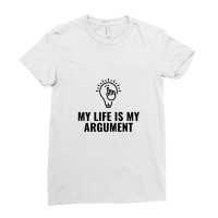 My Life Is My Argument Ladies Fitted T-shirt | Artistshot