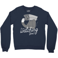 I Am Watching You Crewneck Sweatshirt | Artistshot