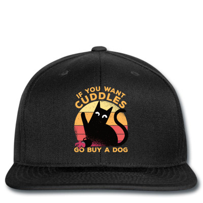 If You Want Cuddles Go Buy A Dog Printed Hat Designed By Bariteau Hannah
