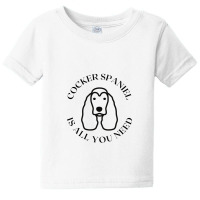 Cocker Spaniel Need Baby Tee | Artistshot