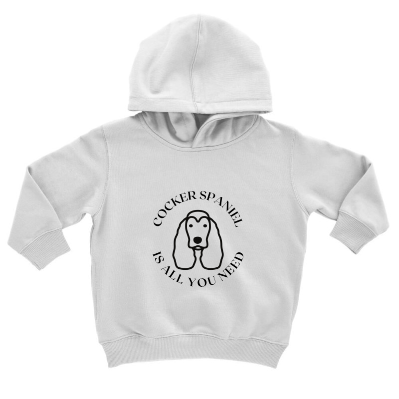 Cocker Spaniel Need Toddler Hoodie by Favorite | Artistshot