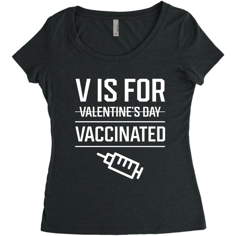 V Is For Vaccinated, Funny Valentine’s Day - Pro Vaccination Gift Women's Triblend Scoop T-shirt by Diogo Calheiros | Artistshot