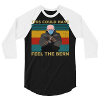 This Could Have Been An Email Bernie 3/4 Sleeve Shirt | Artistshot