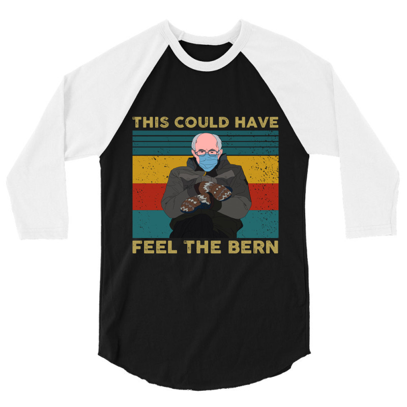 This Could Have Been An Email Bernie 3/4 Sleeve Shirt | Artistshot