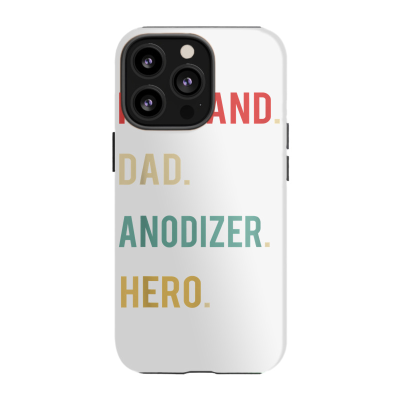 Husband Dad Anodizer Hero Christmas Day Birthday Gift Shirt Iphone 13 Pro Case | Artistshot