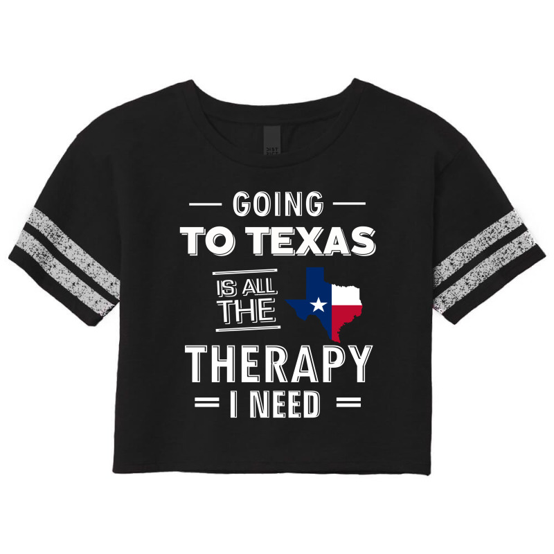 Going To Texas Is All The Therapy I Need Scorecard Crop Tee by cogentprint | Artistshot