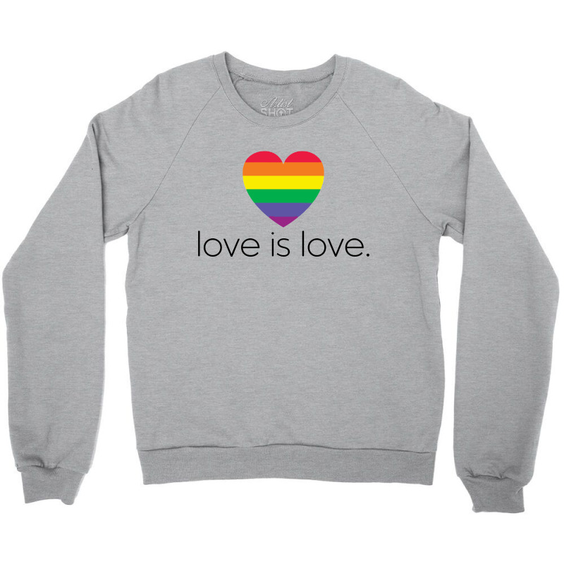 Love Is Love Crewneck Sweatshirt | Artistshot
