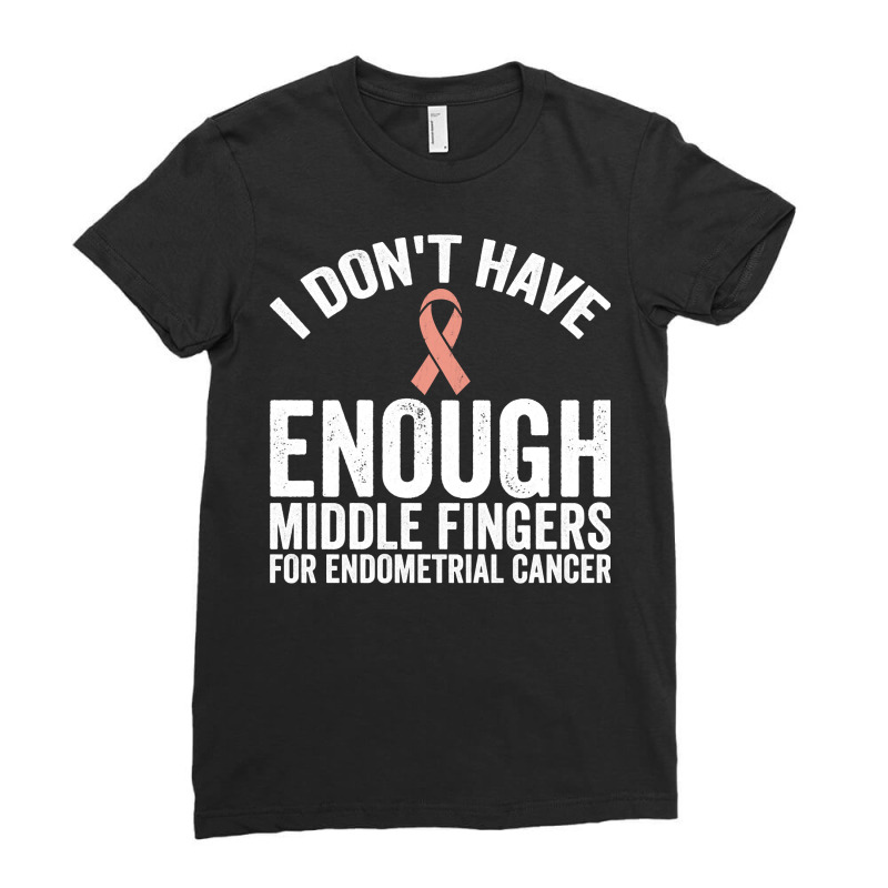 Awareness   Don't Have Middle Fingers For Endometrial Cancer Long Slee Ladies Fitted T-Shirt by MoczoTenleigh | Artistshot