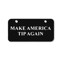 Make America Tip Again Bicycle License Plate | Artistshot