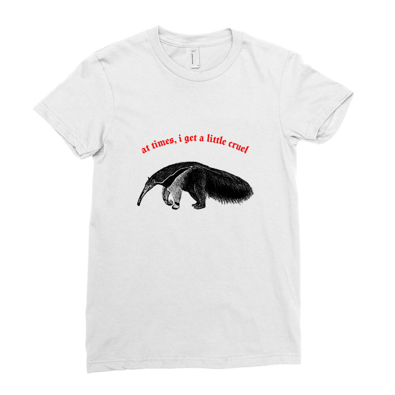 At Times I Get A Little Cruel ∆ Nihilist Anteater Design Ladies Fitted T-Shirt by methadelphi | Artistshot