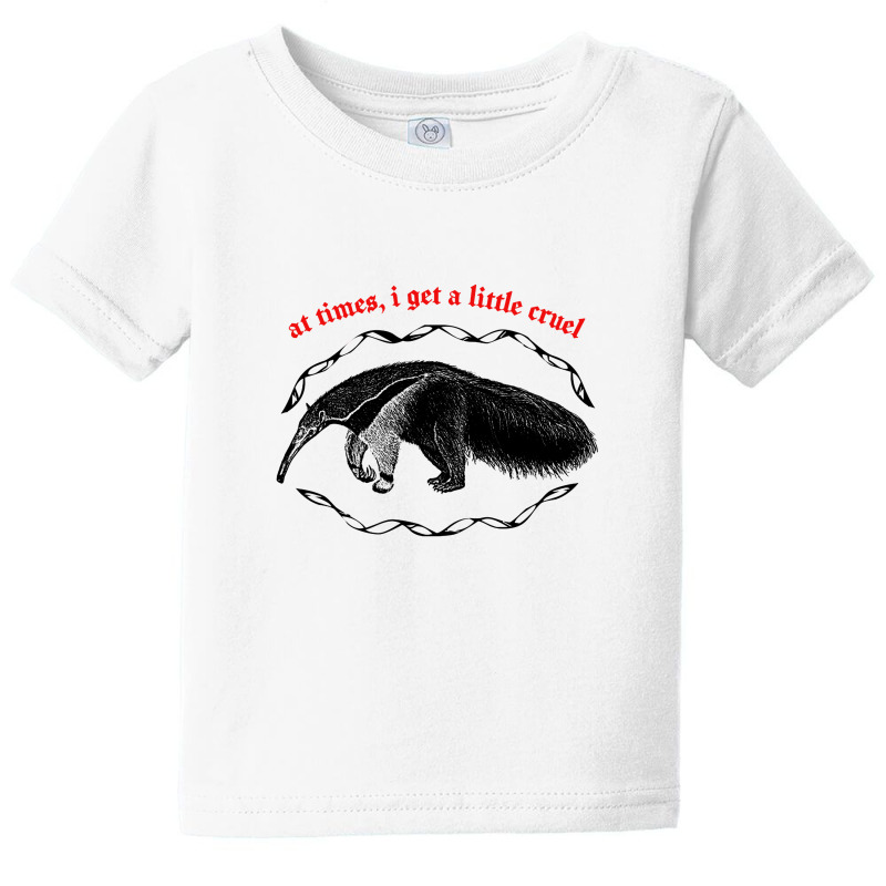 At Times I Get A Little Cruel Nihilist Anteater Design Baby Tee by methadelphi | Artistshot