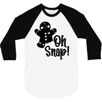 Oh Snap 3/4 Sleeve Shirt | Artistshot