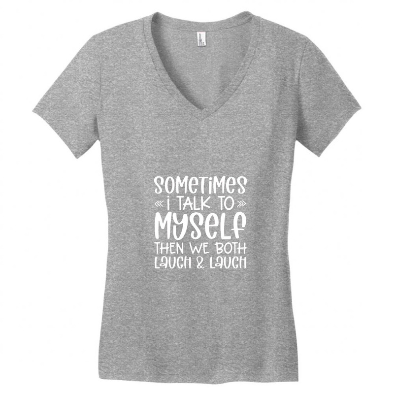 Talk To Myself Women's V-neck T-shirt | Artistshot