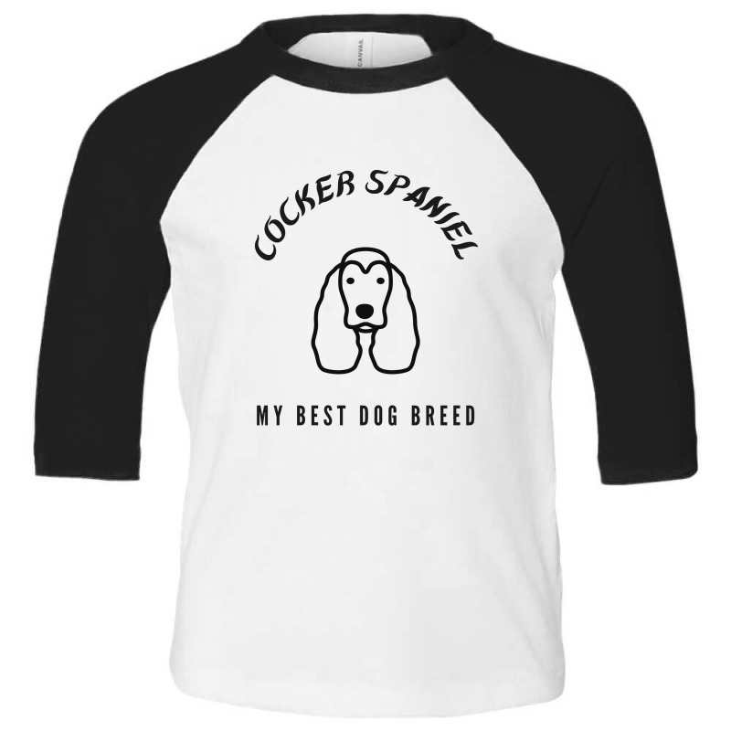 Cocker Spaniel My Best Dog Breed Toddler 3/4 Sleeve Tee by Favorite | Artistshot