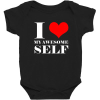 I Love My Awesome Self Baby Bodysuit | Artistshot