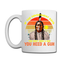 Native American You Need Gun Sitting Bull Pro 2nd Amendment Premium T Coffee Mug | Artistshot