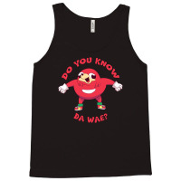 Ugandan Knuckles Do You Know Da Wae Tank Top | Artistshot