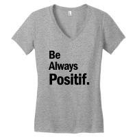 Be Always Positif Women's V-neck T-shirt | Artistshot