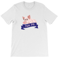 Papa Pig T-shirt | Artistshot