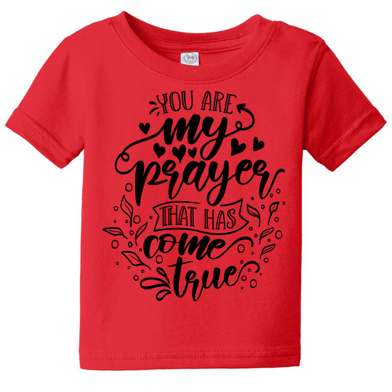 You Are My Prayer That Has Come True Baby Tee | Artistshot