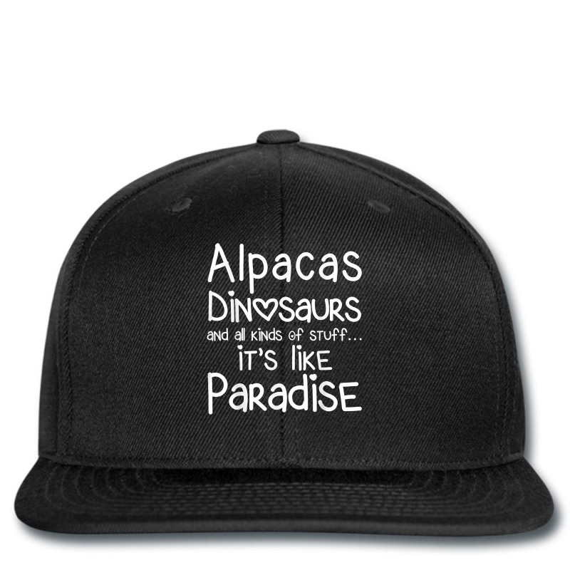 Alpacas Dinosaurs And All Kinds Of Stuff It’s Like Paradise T Shirt Printed hat by MoczoTenleigh | Artistshot