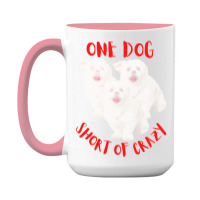 One Dog Short Of Crazy T  Shirtone Dog Short Of Crazy T  Shirt (13) 15 Oz Coffee Mug | Artistshot