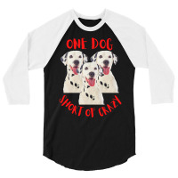 One Dog Short Of Crazy T  Shirtone Dog Short Of Crazy T  Shirt (14) 3/4 Sleeve Shirt | Artistshot