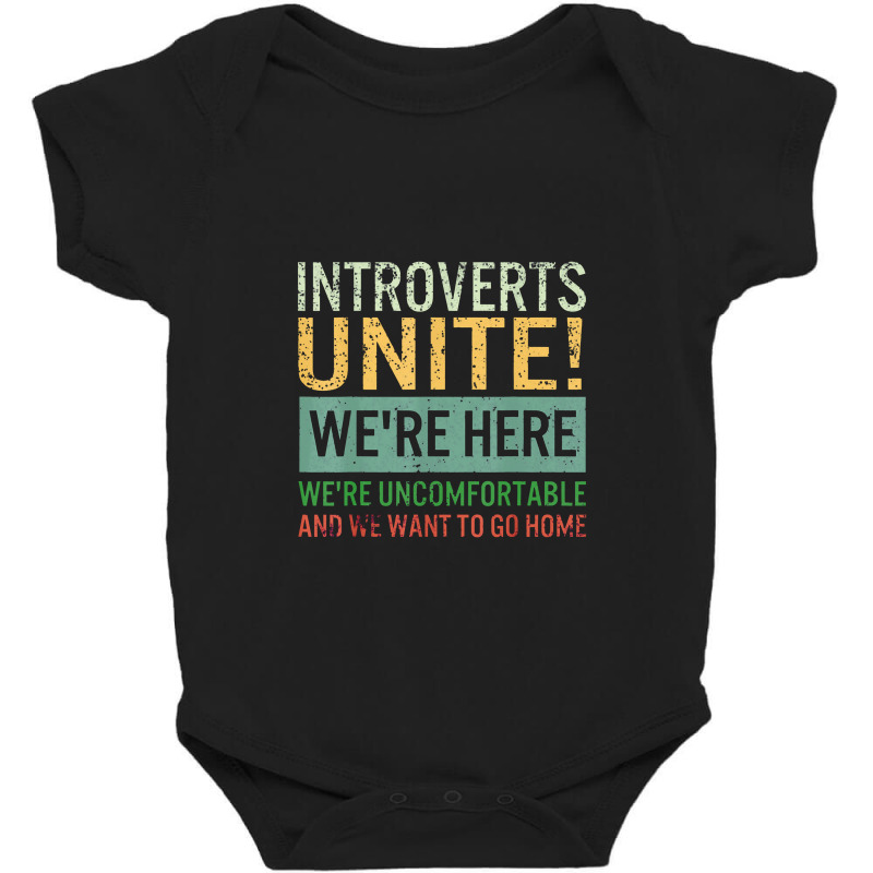 Introvert Introverts Unite Here Uncomfortable Want Go Home Baby Bodysuit by suvukana | Artistshot