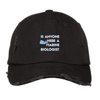 Is Anyone Here A Marine Biologist Vintage Cap | Artistshot