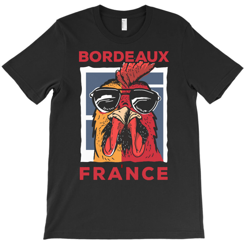 Bordeaux T  Shirt Bordeaux France Gallic Rooster T  Shirt T-shirt | Artistshot