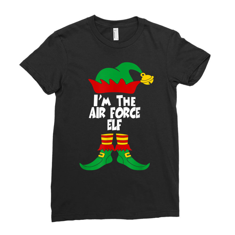 I'm The Air Force Elf Matching Family Group Christmas Tee T Shirt Ladies Fitted T-Shirt by ZaraeTrullinger | Artistshot