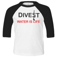 Divest Water Is Life Toddler 3/4 Sleeve Tee | Artistshot