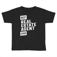 Best Real Estate Agent Job Title Gift Toddler T-shirt | Artistshot