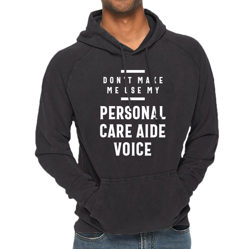 Personal Care Aide Voice Job Title Gift Vintage Hoodie by cidolopez | Artistshot