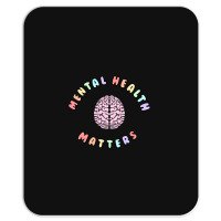 Mental Health Matters Mousepad | Artistshot