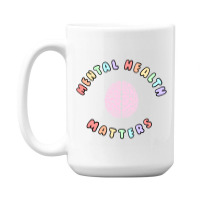 Mental Health Matters 15 Oz Coffee Mug | Artistshot