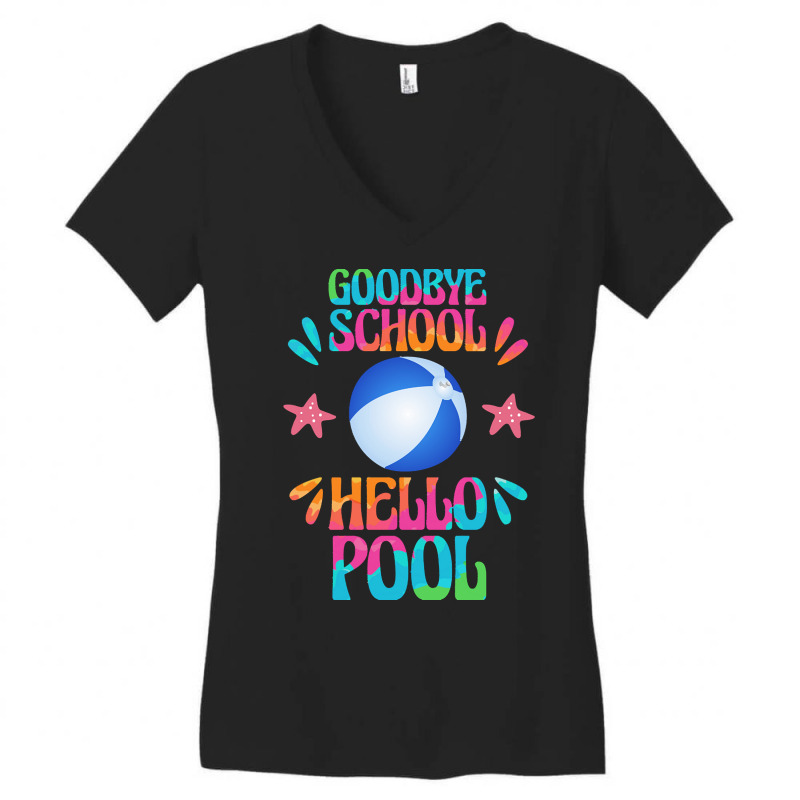 Goodbye School Hello Pool T  Shirt Goodbye School Hello Pool T  Shirt Women's V-neck T-shirt | Artistshot