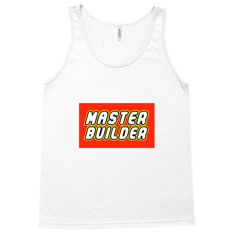 Master Builder Tank Top by bapau | Artistshot