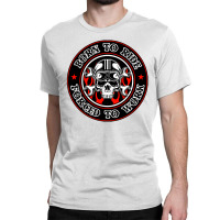 Born To Ride Forced To Work Classic T-shirt | Artistshot