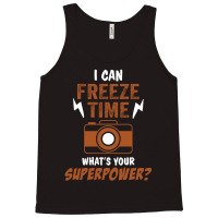 I Can Freeze Time, What Is Your Superpower? Tank Top | Artistshot