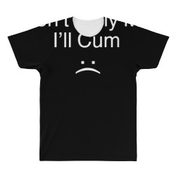 don’t bully me. i’ll cum t shirt All Over Men's T-shirt | Artistshot