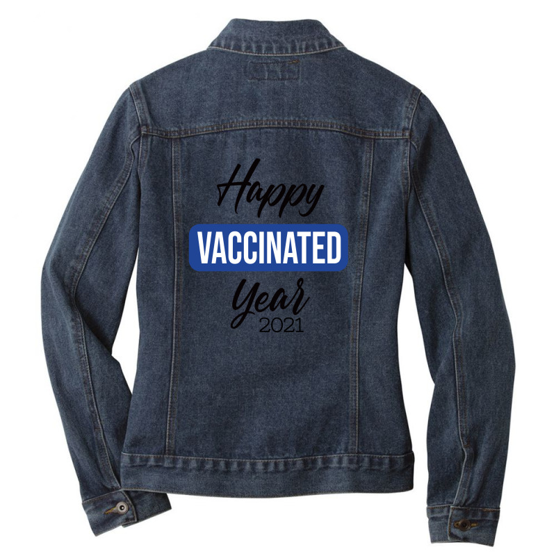 Happy Vaccinated Year Ladies Denim Jacket by AwsomeDSN | Artistshot